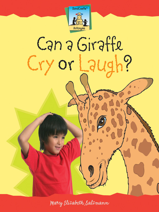Title details for Can a Giraffe Cry or Laugh? by Mary Elizabeth Salzmann - Available